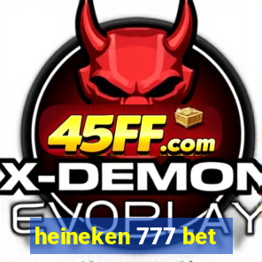 heineken 777 bet
